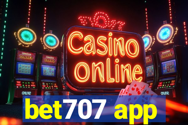 bet707 app